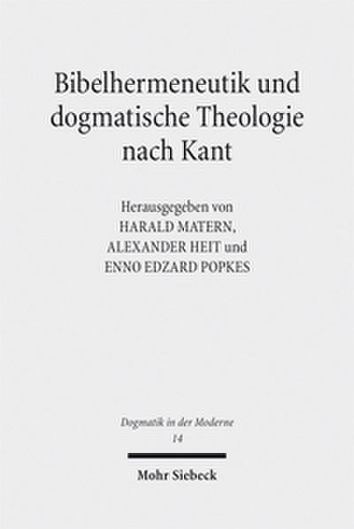 Bibelhermeneutik und dogmatische Theologie nach Kant