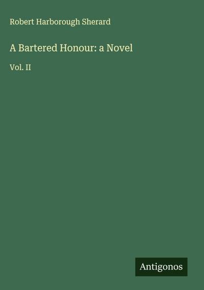 A Bartered Honour: a Novel