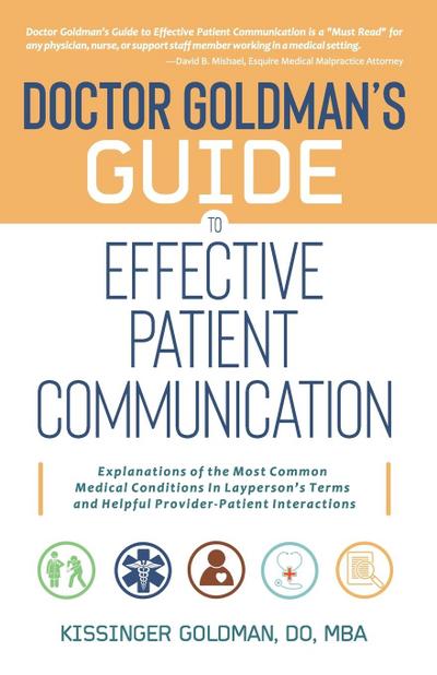 Dr. Goldman’s Guide to Effective Patient Communication