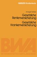 Gesetzliche Rentenversicherung. Gesetzliche Krankenversicherung
