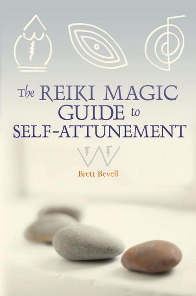 The Reiki Magic Guide to Self-Attunement