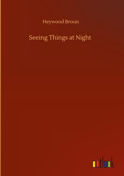 Seeing Things at Night