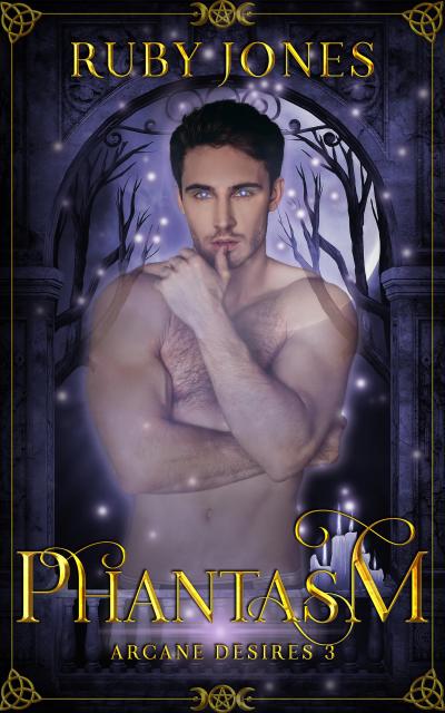 Phantasm (Arcane Desires, #3)