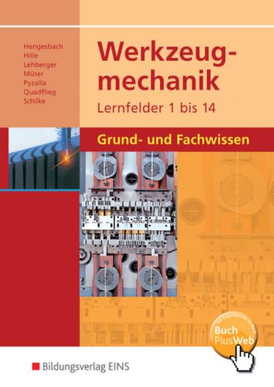 Werkzeugmechanik. Lernfelder 1-14: Grund- und Fachwissen