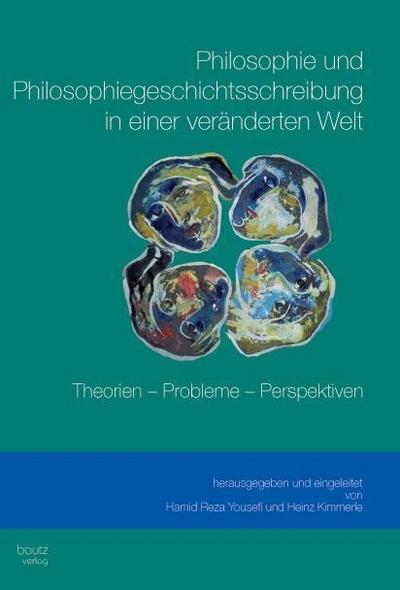 Philosophie und Philosophiegeschichtsschreibung in einer veränderten Welt