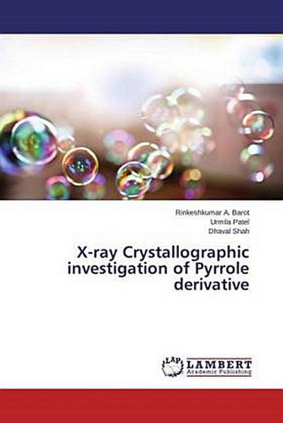 X-ray Crystallographic investigation of Pyrrole derivative