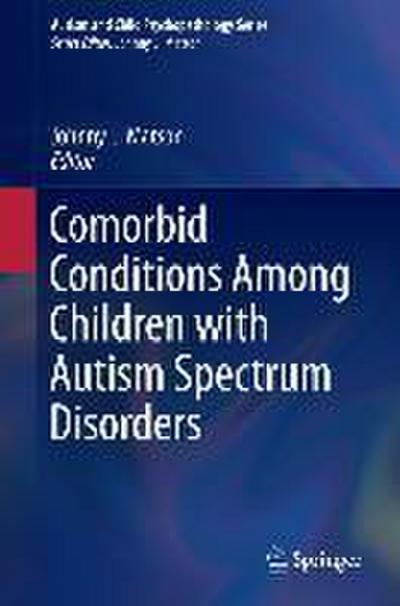 Comorbid Conditions Among Children with Autism Spectrum Disorders