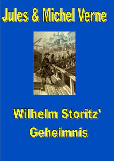 Wilhelm Storitz’ Geheimnis