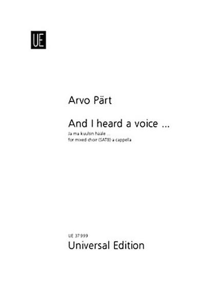 And I heard a voice ...