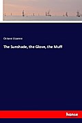 The Sunshade, the Glove, the Muff