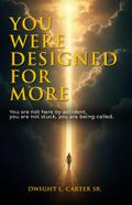You Were Designed For More
