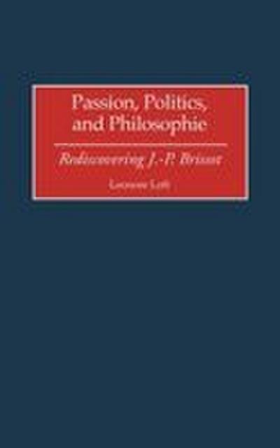 Passion, Politics, and Philosophie