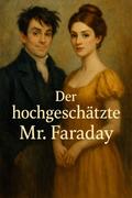 Der hochgeschätzte Mr. Faraday