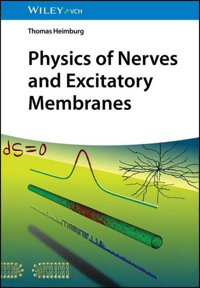 Physics of Nerves and Excitatory Membranes