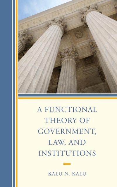 Functional Theory of Government, Law, and Institutions