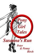 Pony-Girl Tales - Susanna`s Run - Peter & Penny Birch