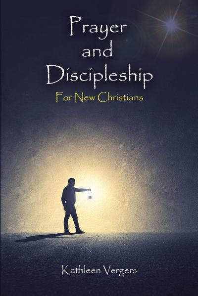 Prayer and Discipleship for New Christians