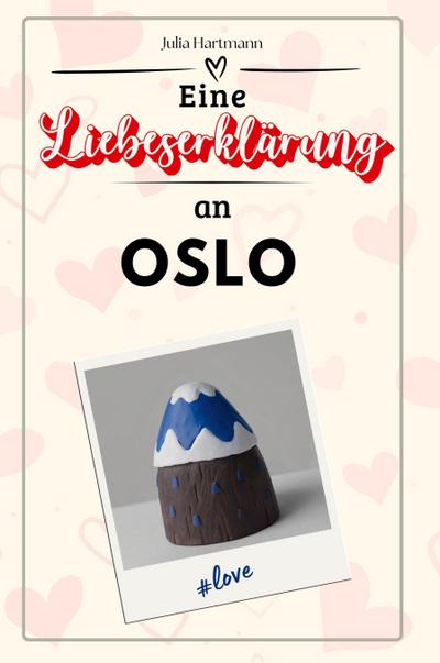 Eine Liebeserklärung an Oslo