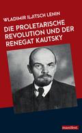 Die proletarische Revolution und der Renegat Kauts