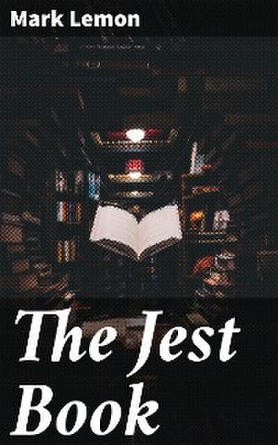 The Jest Book (eBook, EPUB) - Mark Lemon