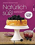 Natürlich süß! von Johanna Handschmann | Ebook
