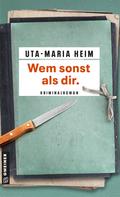 Wem sonst als dir.