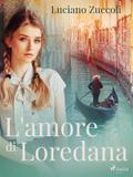 L’amore di Loredana