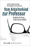 Vom Arbeiterkind zur Professur