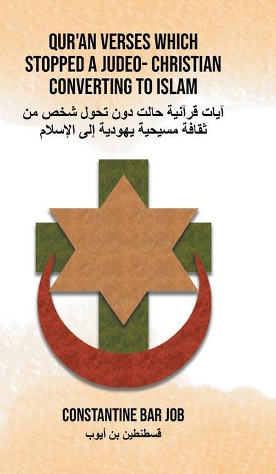 QUR’AN VERSES WHICH  STOPPED A JUDEO- CHRISTIAN  CONVERTING TO ISLAM