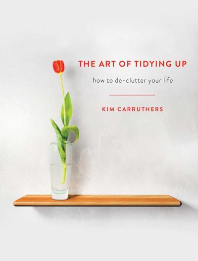 Carruthers, K: Art of Tidying Up