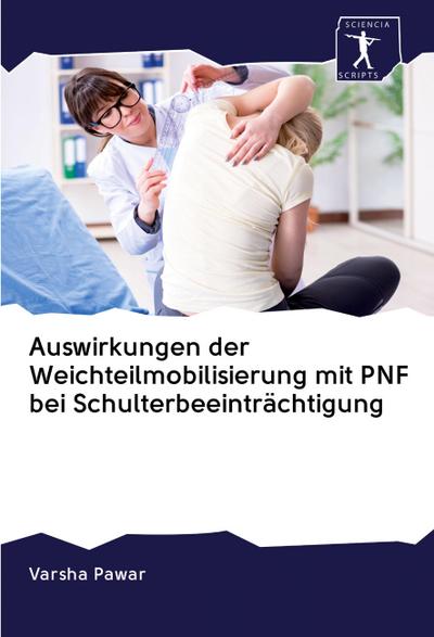 Auswirkungen der Weichteilmobilisierung mit PNF bei Schulterbeeinträchtigung