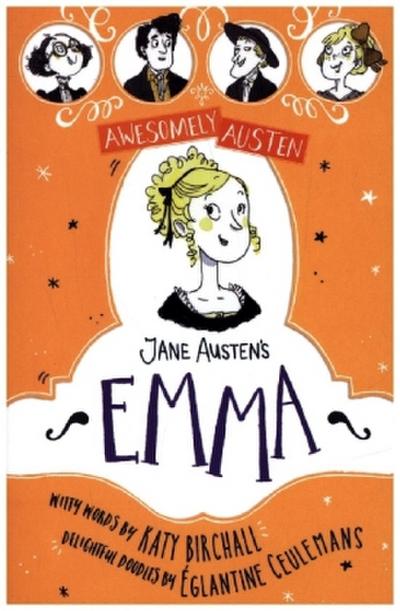 Awesomely Austen - Illustrated and Retold: Jane Austen’s Emma