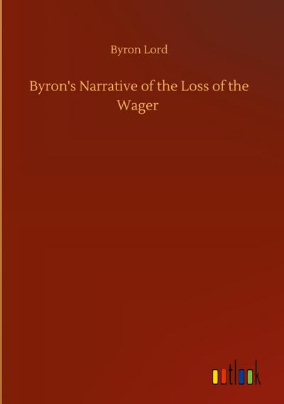 Byron’s Narrative of the Loss of the Wager