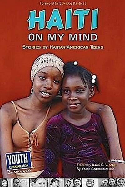 Haiti on My Mind: Stories by Haitian-American Teens