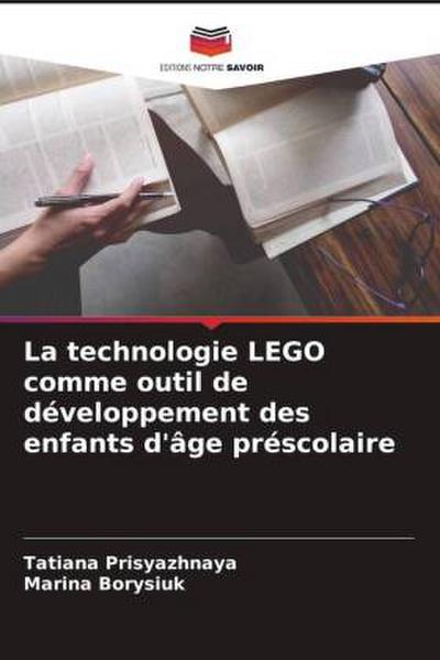 La technologie LEGO comme outil de développement des enfants d’âge préscolaire