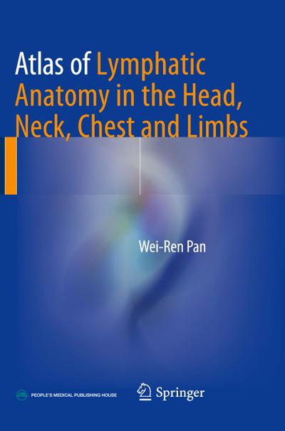 Atlas of Lymphatic Anatomy in the Head, Neck, Chest and Limbs