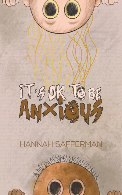 It’s OK to be Anxious