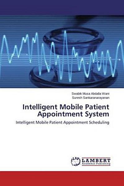 Intelligent Mobile Patient Appointment System