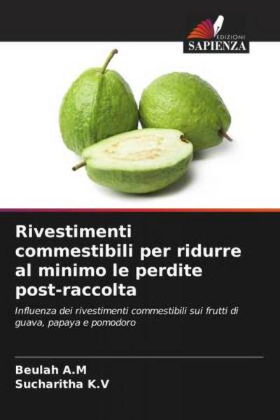 Rivestimenti commestibili per ridurre al minimo le perdite post-raccolta