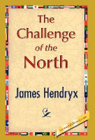 The Challenge of the North