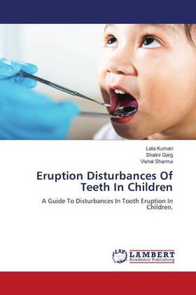 Eruption Disturbances Of Teeth In Children