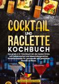 Cocktail und Raclette Kochbuch