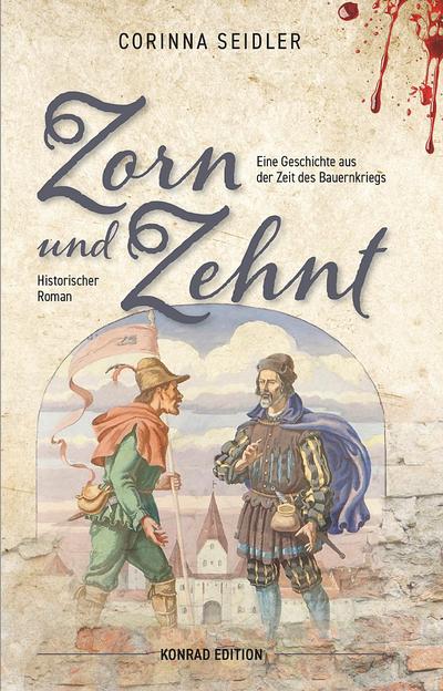 Zorn und Zehnt. Historischer Roman