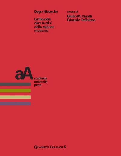 Dopo Nietzsche. La filosofia oltre la crisi della ragione mo