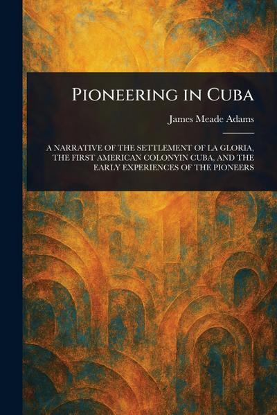 Pioneering in Cuba