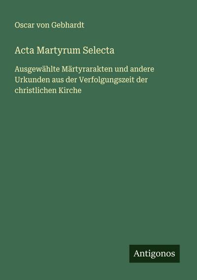 Acta Martyrum Selecta