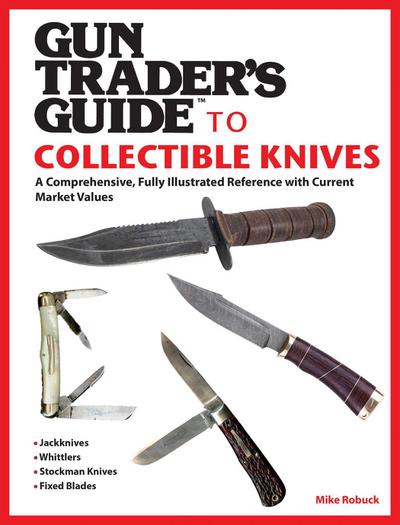 Gun Trader’s Guide to Collectible Knives