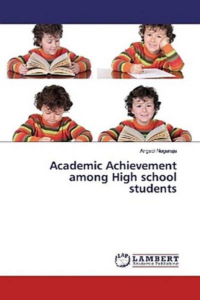 Academic Achievement among High school students