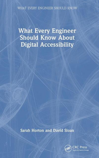 What Every Engineer Should Know About Digital Accessibility
