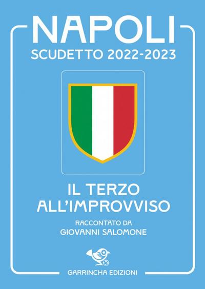 Napoli scudetto 2022-2023. Il terzo all’improvviso